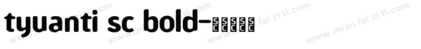 tyuanti sc bold字体转换